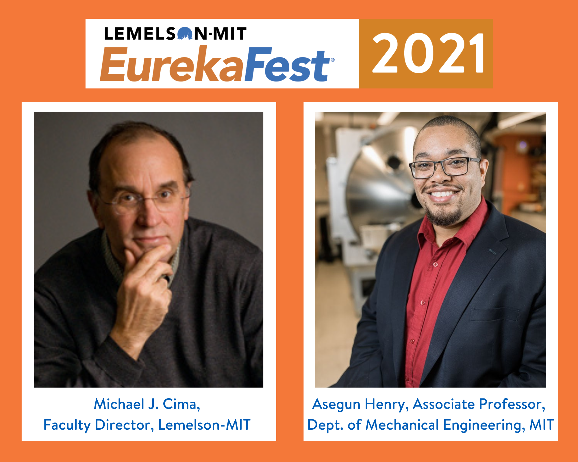 Michael J. Cima, faculty director, Lemelson-MIT Program and Asegun Henry, Associate Professor,  Dept. of Mechanical Engineering, MIT