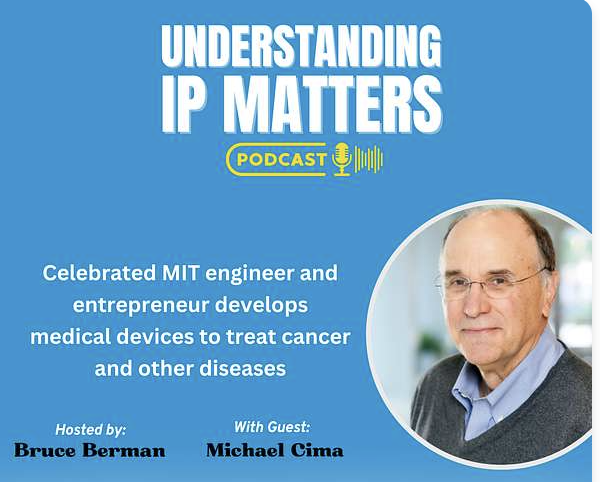 Michael Cima--Understanding IP Matters